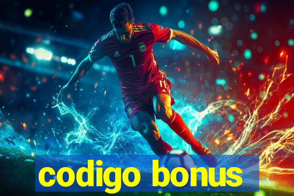 codigo bonus