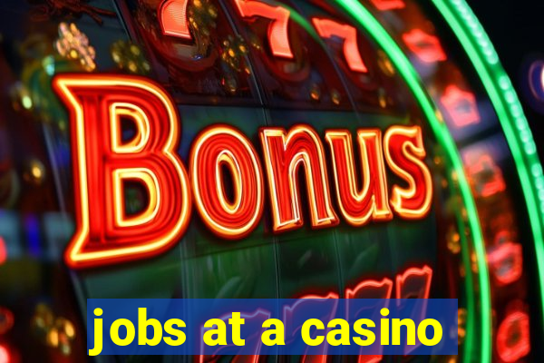 jobs at a casino