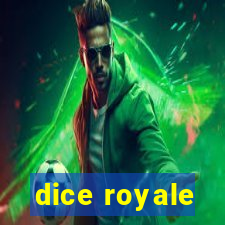 dice royale