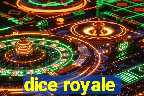 dice royale