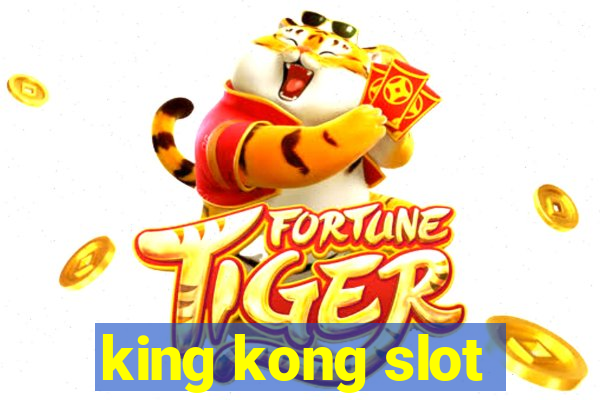 king kong slot