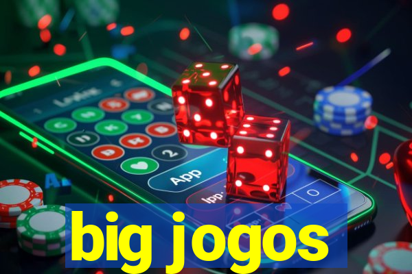 big jogos