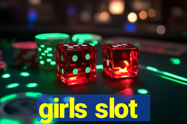 girls slot