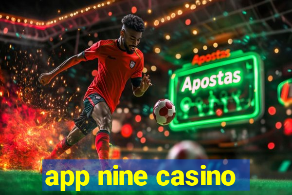 app nine casino