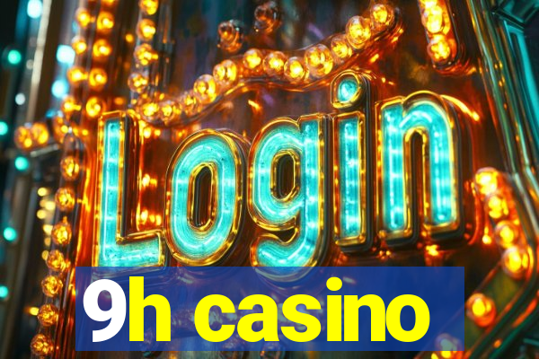 9h casino