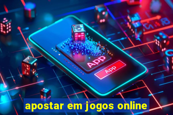 apostar em jogos online