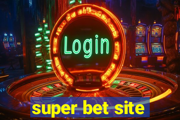 super bet site