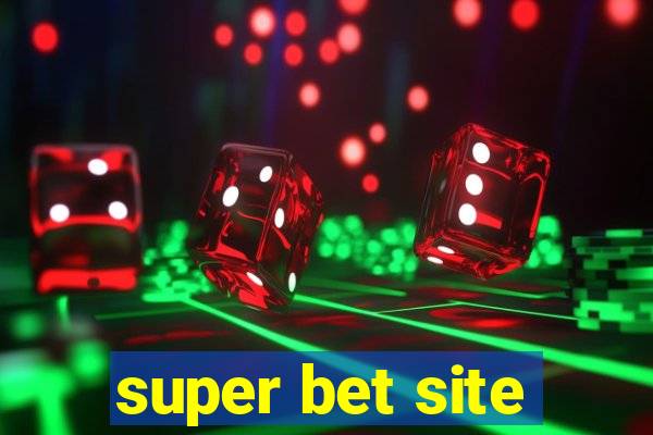 super bet site