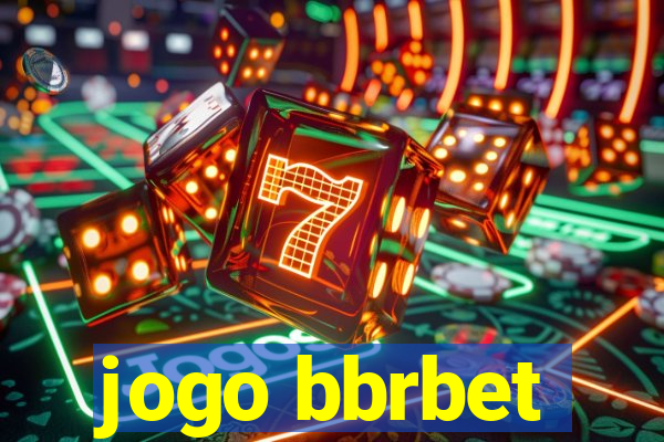 jogo bbrbet