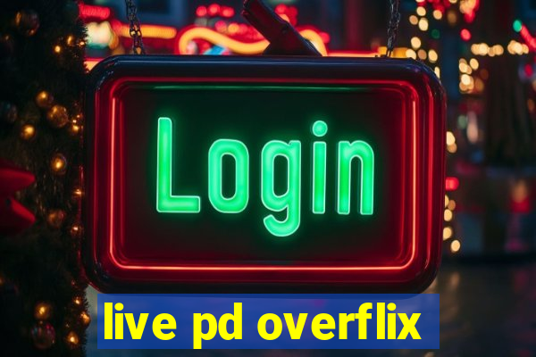 live pd overflix