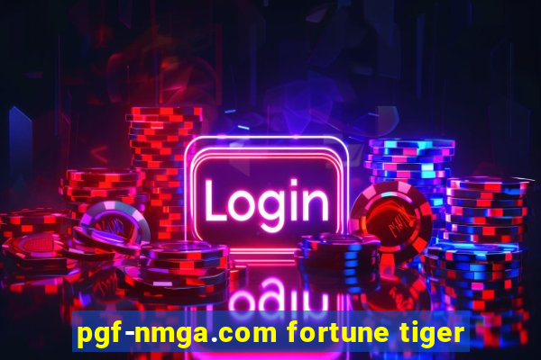 pgf-nmga.com fortune tiger