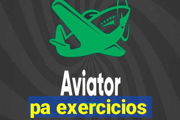 pa exercicios