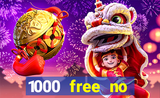 1000 free no deposit casino