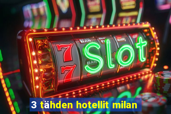 3 tähden hotellit milan