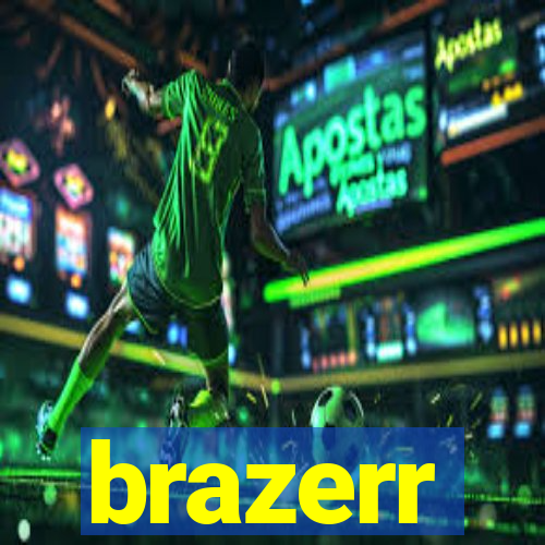 brazerr