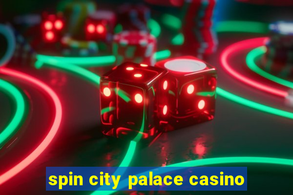 spin city palace casino