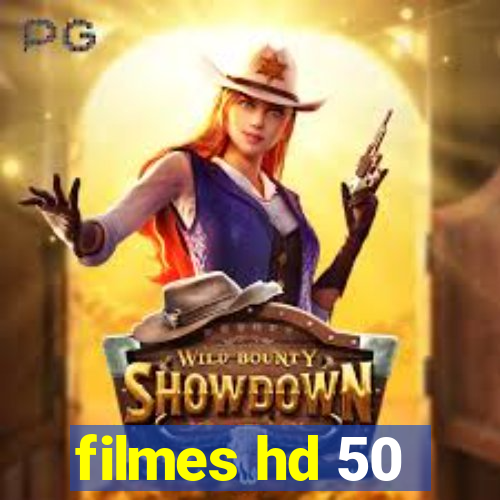 filmes hd 50