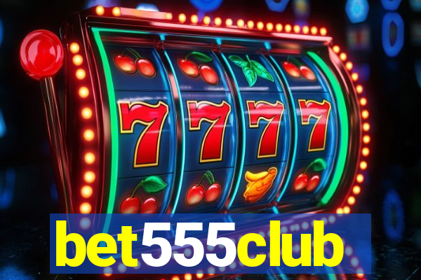 bet555club