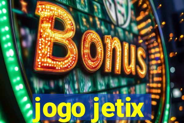 jogo jetix