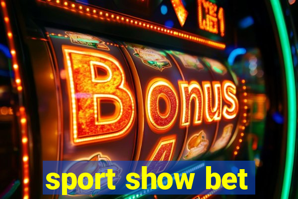 sport show bet