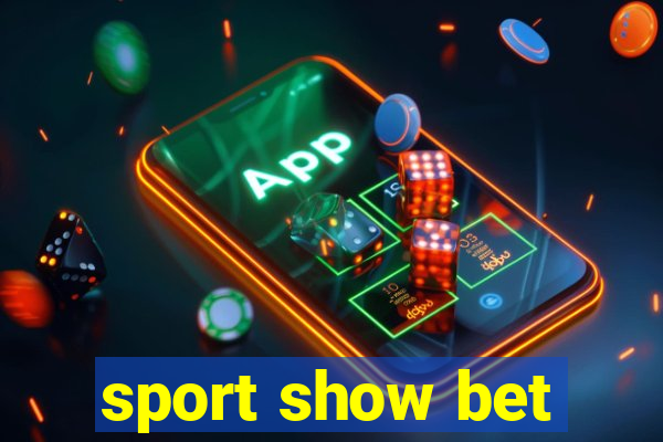 sport show bet