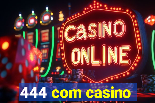 444 com casino