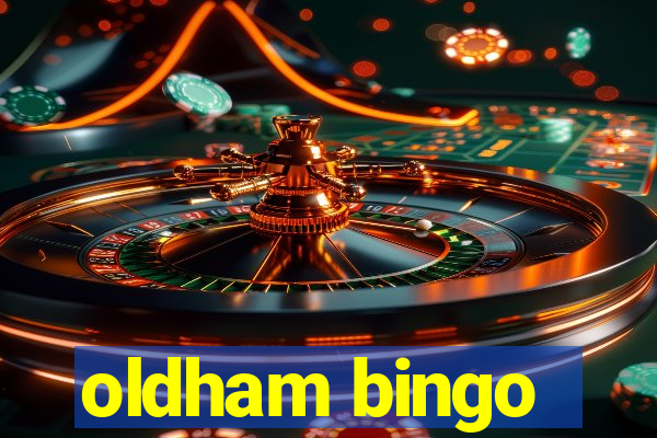 oldham bingo