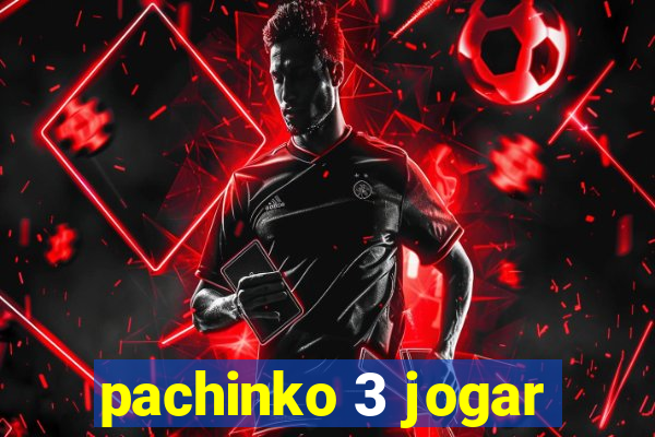 pachinko 3 jogar