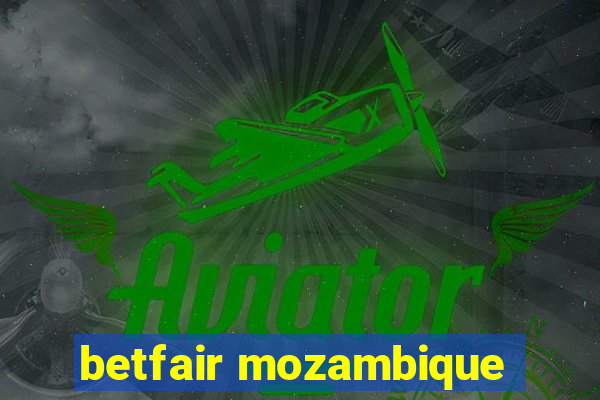 betfair mozambique