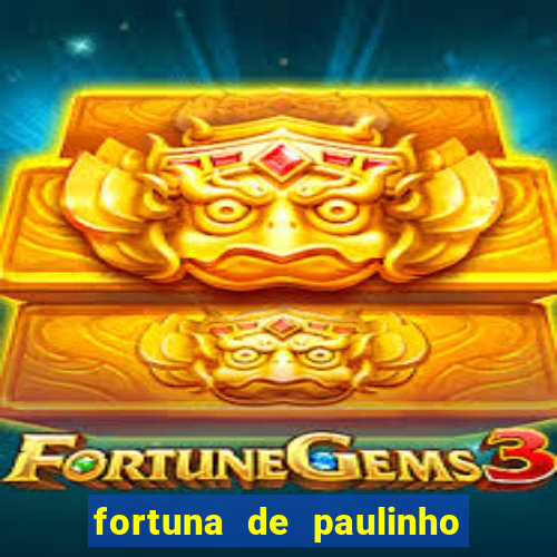 fortuna de paulinho roupa nova