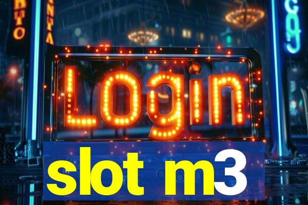 slot m3