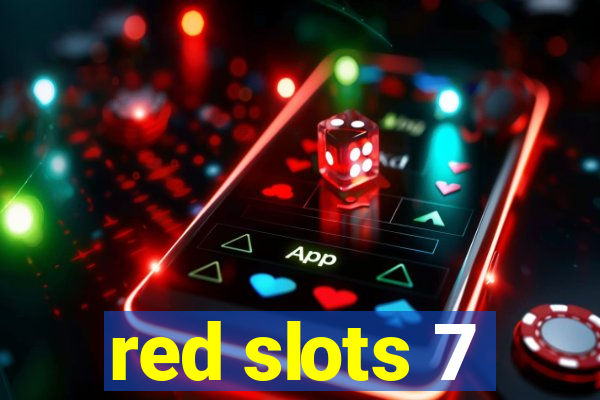 red slots 7