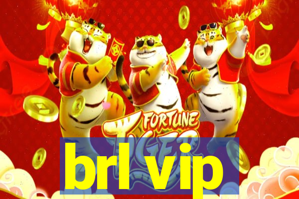 brl vip