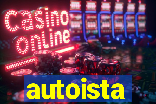 autoista