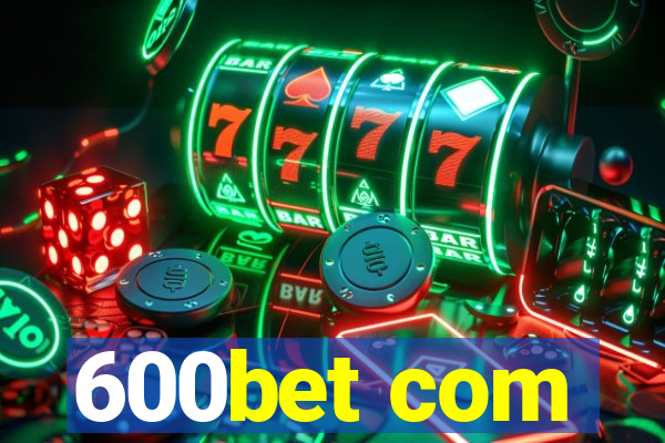 600bet com