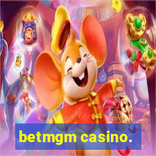 betmgm casino.