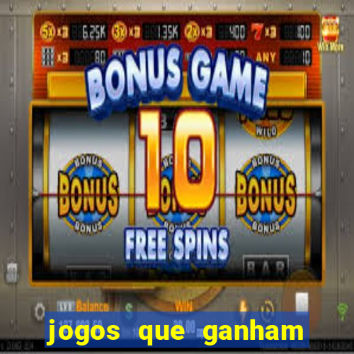 jogos que ganham dinheiro online