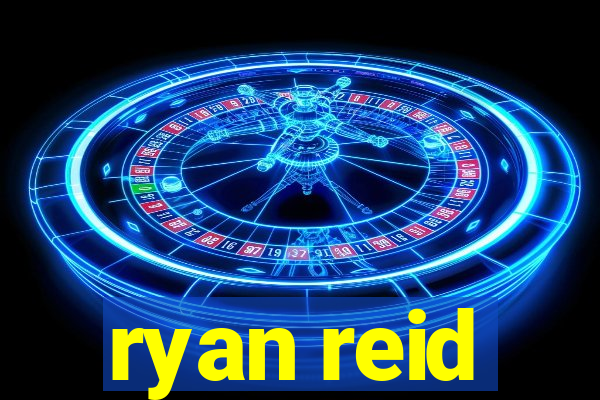 ryan reid