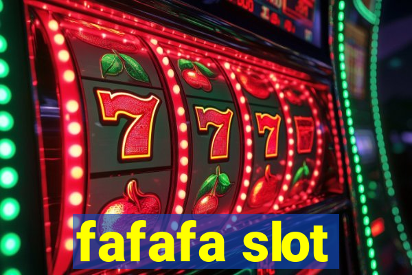 fafafa slot