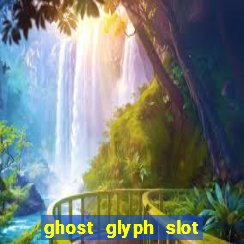 ghost glyph slot free play