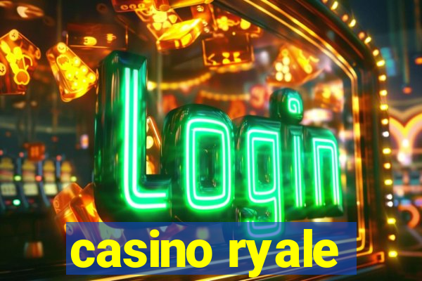 casino ryale