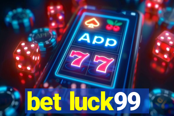 bet luck99