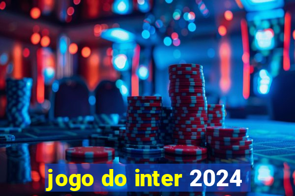 jogo do inter 2024