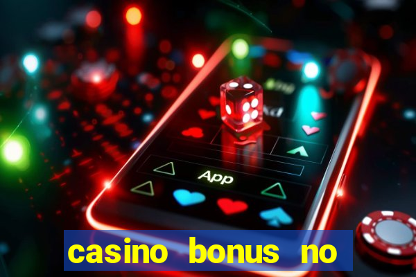 casino bonus no deposit codes