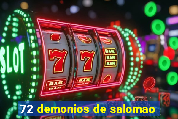 72 demonios de salomao