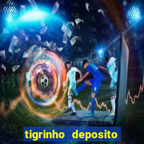 tigrinho deposito de 1 real