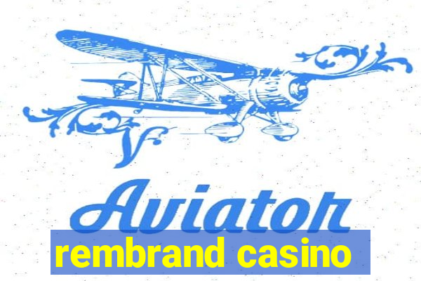 rembrand casino