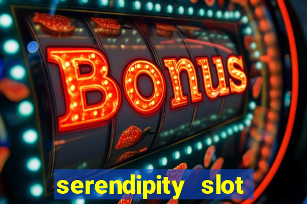 serendipity slot free play