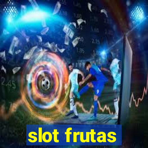 slot frutas