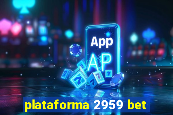 plataforma 2959 bet